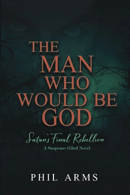The Man Who Would Be God: Satan's Final Rebellion