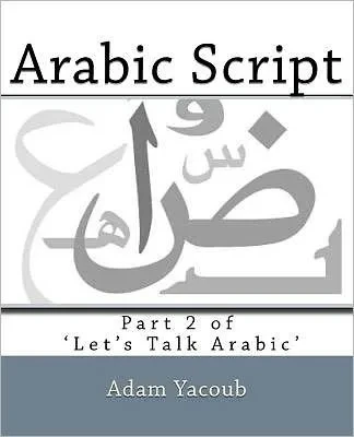 Arabic Script: Part 2 of 'Let's Talk Arabic'