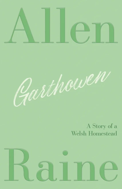 Garthowen: A Story of a Welsh Homestead