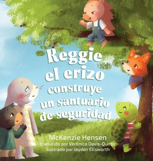 Reggie el erizo construye un santuario de seguridad (Spanish Edition)