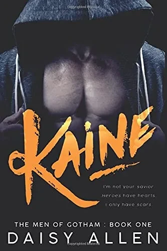Kaine: An Alpha Billionaire Romance (The Men Of Gotham)