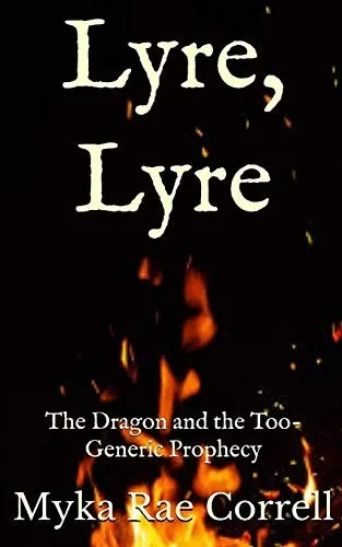 Lyre, Lyre: The Dragon and the Too-Generic Prophecy