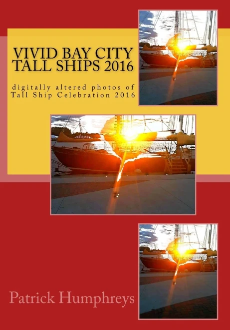 Vivid Bay City Tall Ships 2016: digitally altered photos of Tall Ship Celebration 2016