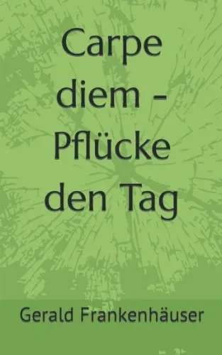 Carpe diem (German Edition)