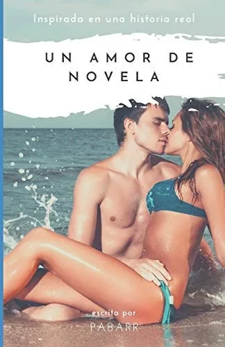UN AMOR DE NOVELA (Spanish Edition)