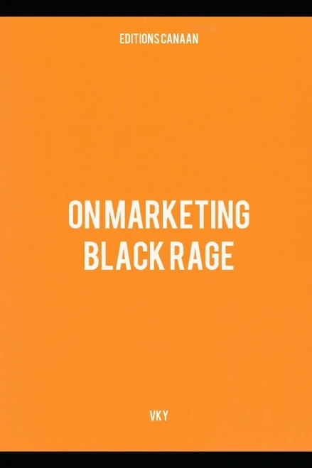 On Marketing Black Rage