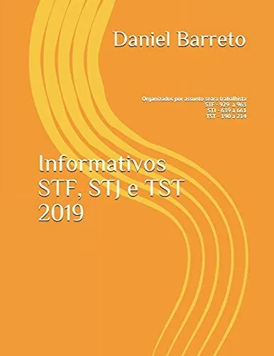 Informativos STF e TST 2019: Organizados por assunto seara trabalhista (Portuguese Edition)