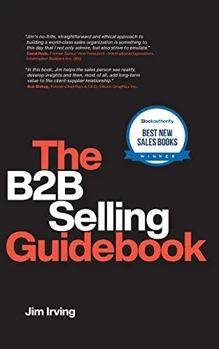 The B2B Selling Guidebook (The B2B Selling Guidebook Series)