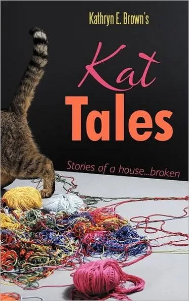 Kat Tales: Stories of a House...Broken