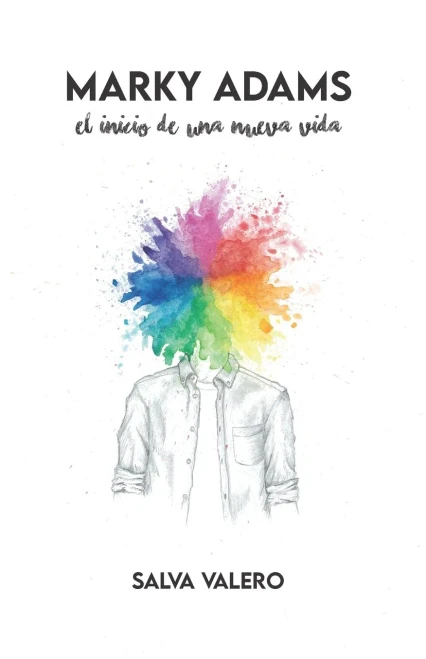 Marky Adams - El inicio de una nueva vida (Spanish Edition)