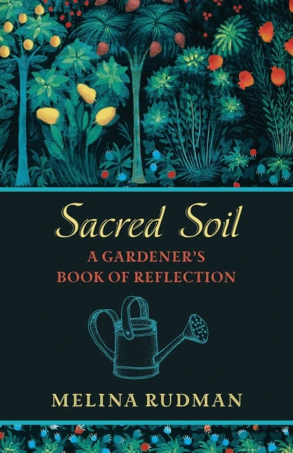 Sacred Soil: A GardenerÆs Book of Reflection