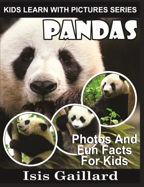Pandas: Photos and Fun Facts for Kids (Kids Learn With Pictures)