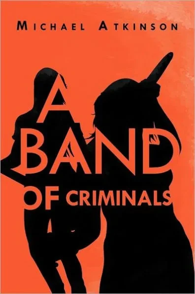 A Band of Criminals
