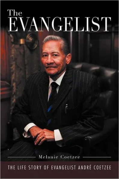 'The Evangelist': The Life Story of Evangelist Andr Coetzee