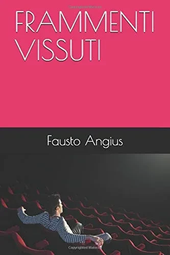 FRAMMENTI VISSUTI (Italian Edition)