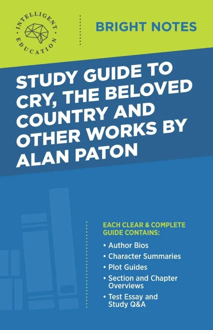 Study Guide to Cry, The Beloved Country and Other Works by Alan Paton (Bright Notes)