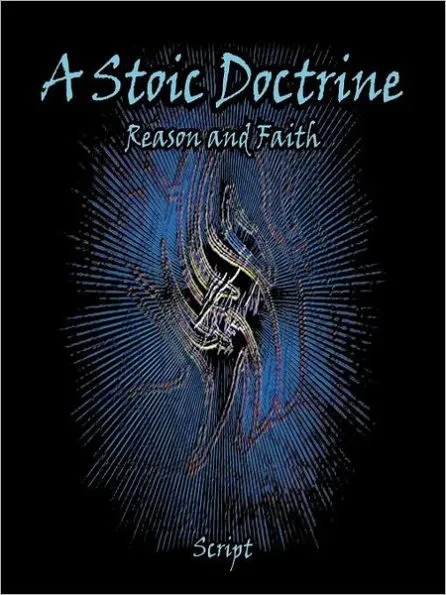 A Stoic Doctrine: Reason and Faith