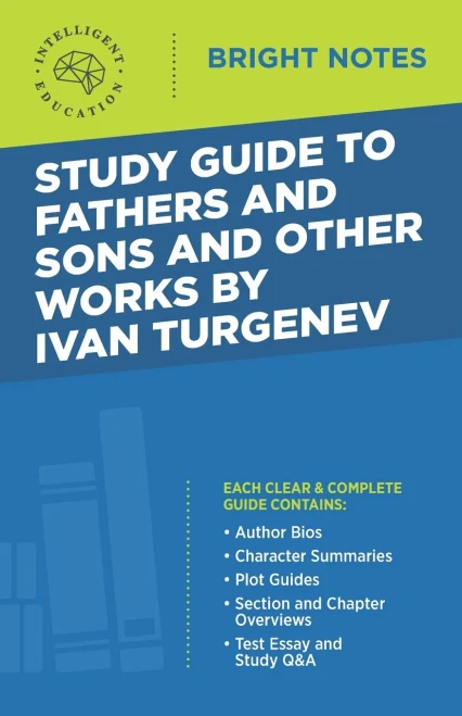 Study Guide to Fathers and Sons and Other Works by Ivan Turgenev (Bright Notes)