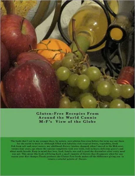 Gluten-Free Recipes From Around the World: Connie M-F's view of the Globe