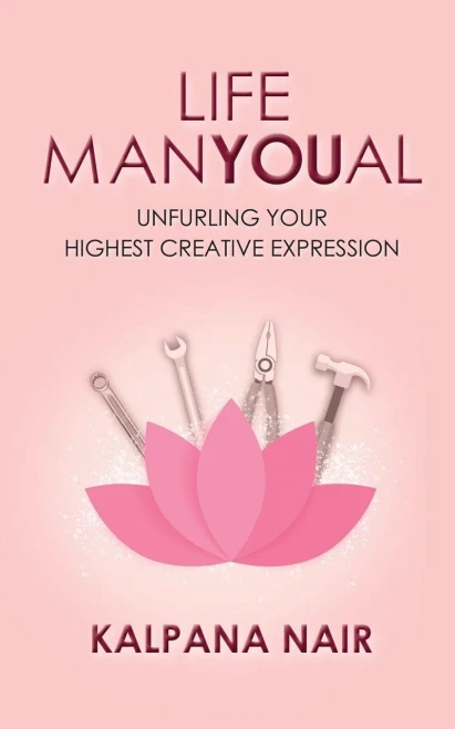 Life ManYoual: Unfurling Your Highest Creative Expression
