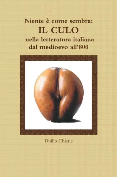 Niente ? come sembra: IL CULO nella letteratura italiana dal medioevo all'800