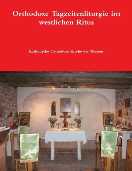 Orthodoxe Tagzeitenliturgie im westlichen Ritus