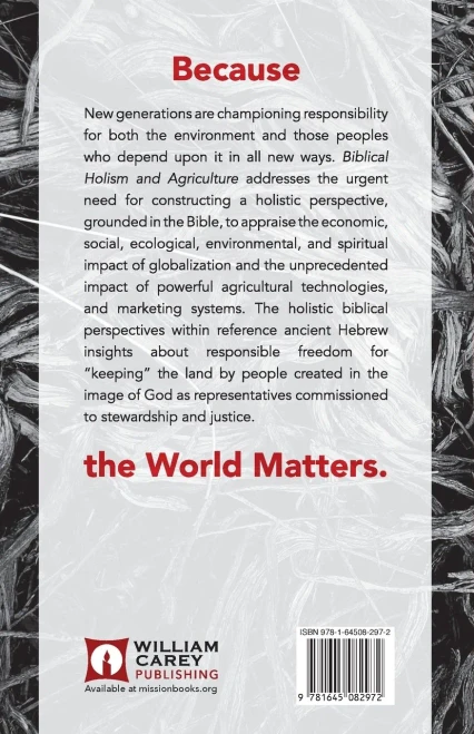 Biblical Holism and Agriculture (Revised Edition): Cultivating Our Roots