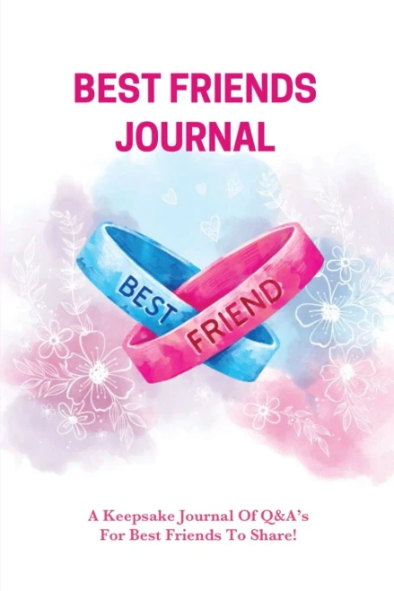 Best Friends Journal: Every Day Writing Prompts Pages, Best Friend Book, Gift, Write In Notebook