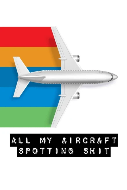 All My Aircraft Spotting Shit: Plane Spotter Enthusiasts - Flight Path - Airports - Pilots - Flight Attendants