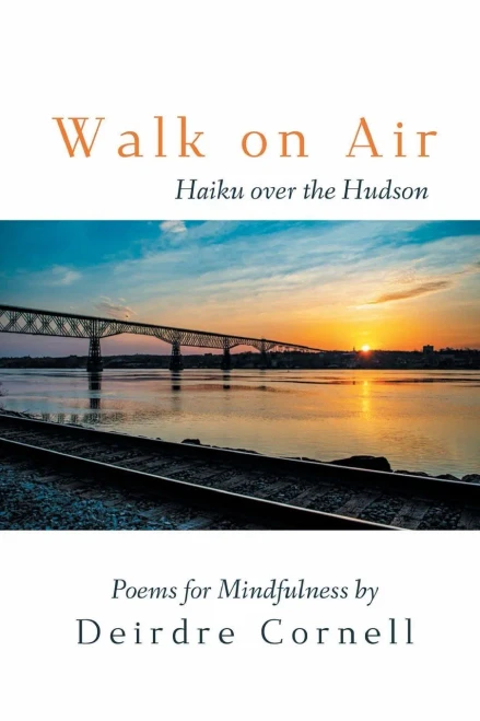Walk on Air: Haiku over the Hudson - Poems for Mindfulness