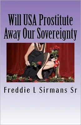 Will USA Prostitute Away Our Sovereignty: If My Advice Is Taken USA Won""t Have To Give It Up
