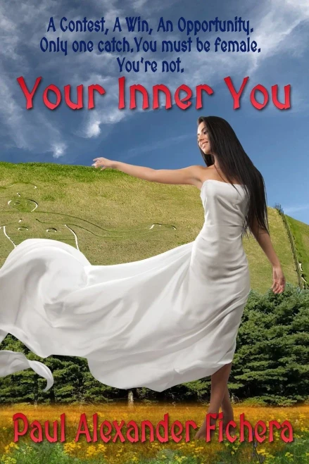 Your Inner You: A Contest, A Win, An Opportunity. Only One Catch. You must be female. You're not.