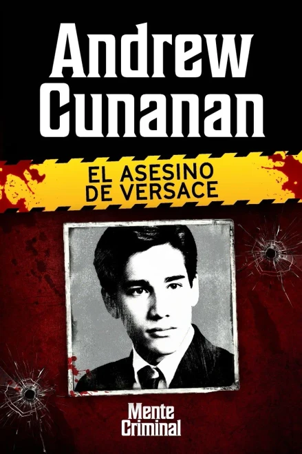 Andrew Cunana, el asesino de Versace (Biblioteca: Mente Criminal) (Spanish Edition)