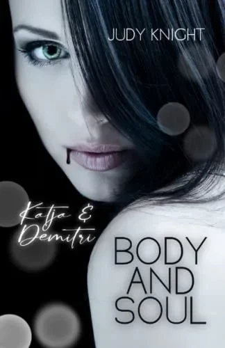 Body and Soul: Katja & Demitri (German Edition)