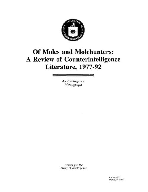 Of Moles and Molehunters: A Review of Counterintelligence Literature, 1977-92: An Intelligence Monograph