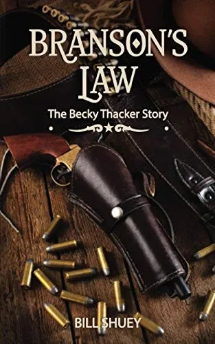 Branson's Law: The Becky Thacker Story (The Lawman)