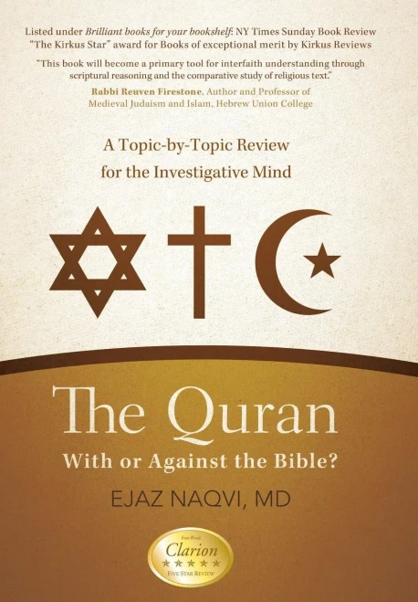 The Quran: With or Against the Bible?: A Topic-By-Topic Review for the Investigative Mind
