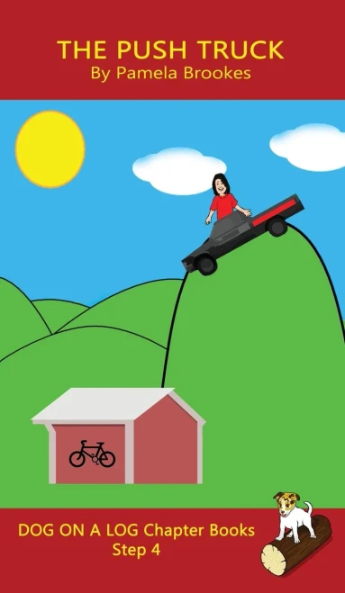The Push Truck Chapter Book: Sound-Out Phonics Books Help Developing Readers, including Students with Dyslexia, Learn to Read (Step 4 in a Systematic ... Decodable Books) (Dog on a Log Chapter Books)
