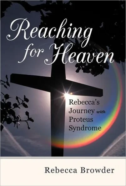 Reaching for Heaven: Rebecca's Journey with Proteus Syndrome