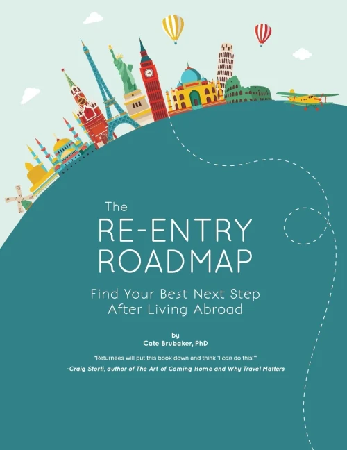 The Re-entry Roadmap: Find Your Best Next Step After Living Abroad