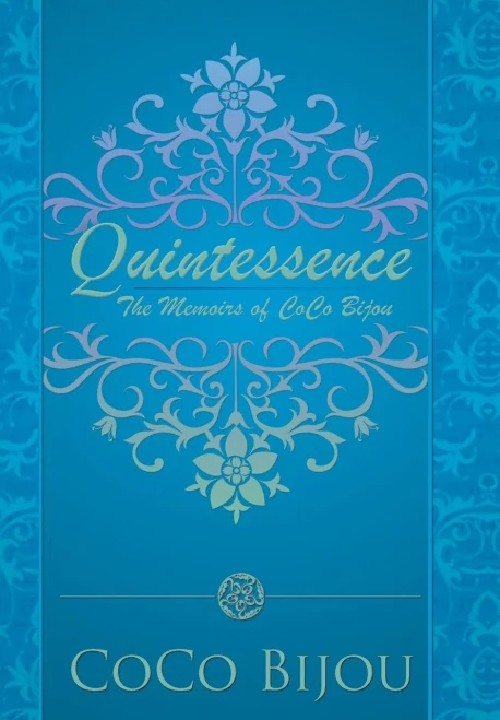 Quintessence: The Memoirs of Coco Bijou
