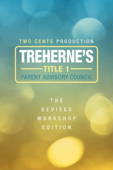 Treherne's Title 1 Parent Advisory Council- The Revised Workshop Edition: The Revised Workshop Edition