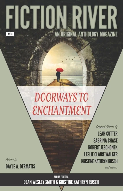 Fiction River: Doorways to Enchantment: An Original Anthology Magazine