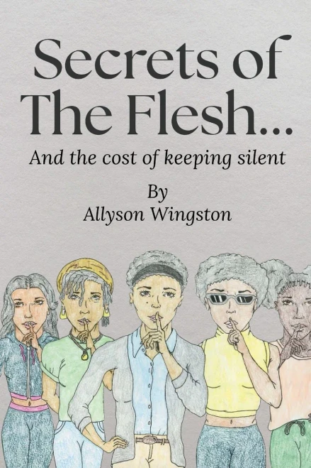 Secrets of the Flesh: and the cost of keeping silent