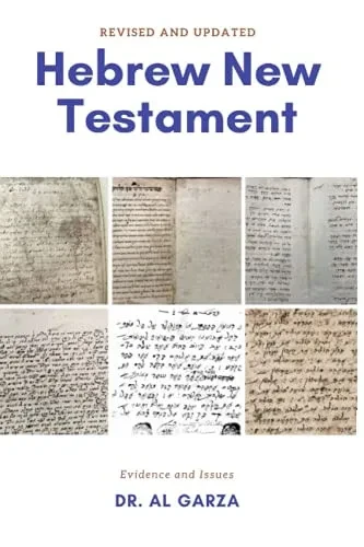 The New Testament In Hebrew: Evidence And Issues