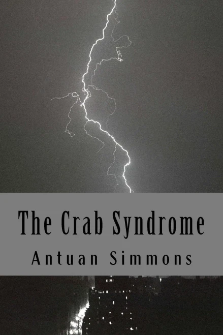 The Crab Syndrome: Antuan Rene' Simmons The Crab Syndrome
