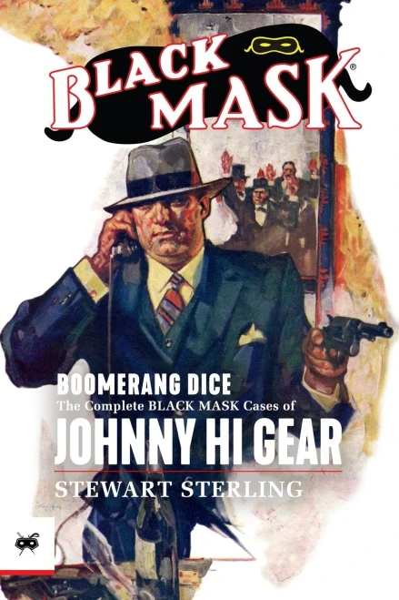 Boomerang Dice: The Complete Black Mask Cases of Johnny Hi Gear (Black Mask Library)