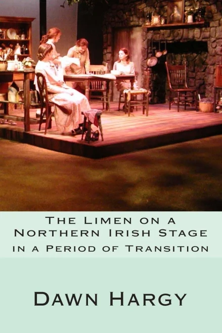 The Limen on a Northern Irish Stage: in a Period of Transition