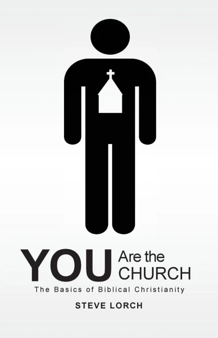 You Are the Church: The Basics of Biblical Christianity