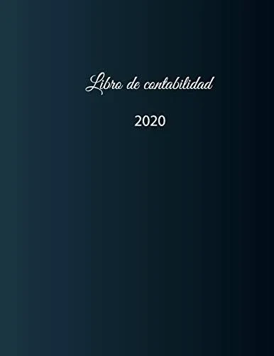 Libro de contabilidad 2020: libro de contabilidad o como libro de presupuesto | la visión general de sus finanzas | formato A4 con 370 páginas ... cubierta insensible û N?5 (Spanish Edition)